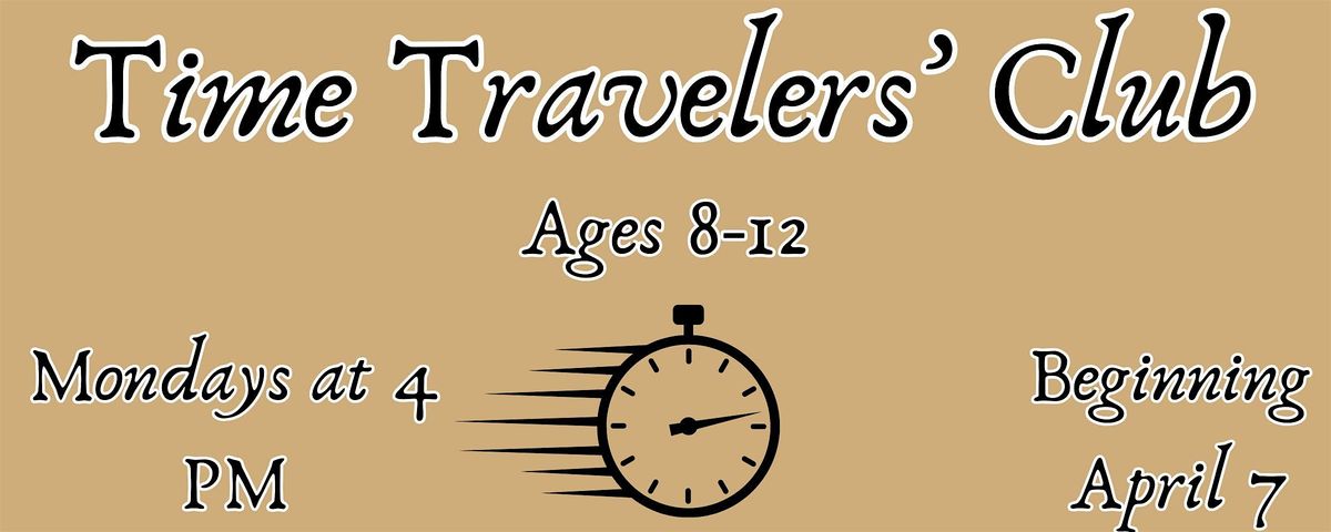 Time Travelers' Club (Ages 8-12): The Great Wall of China