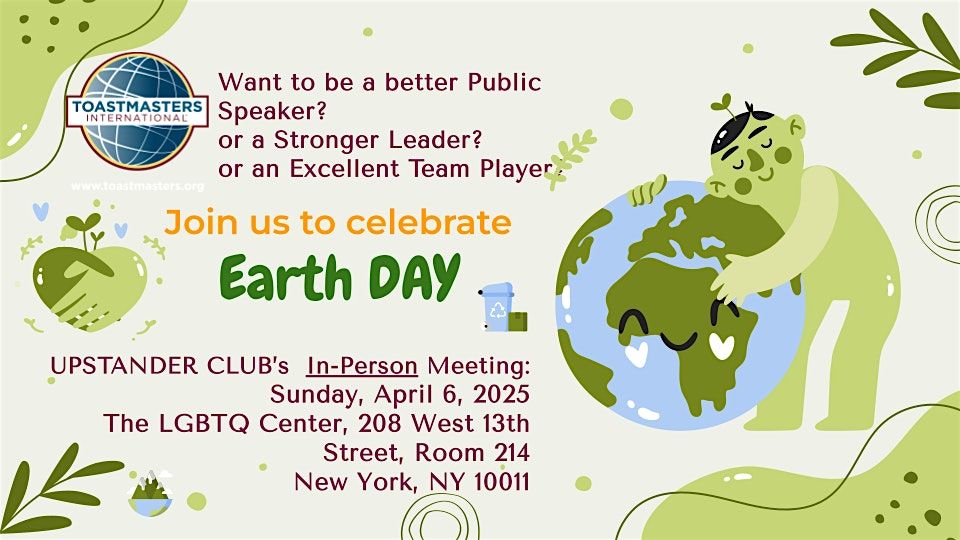 EARTH DAY: Upstander Toastmasters Meeting