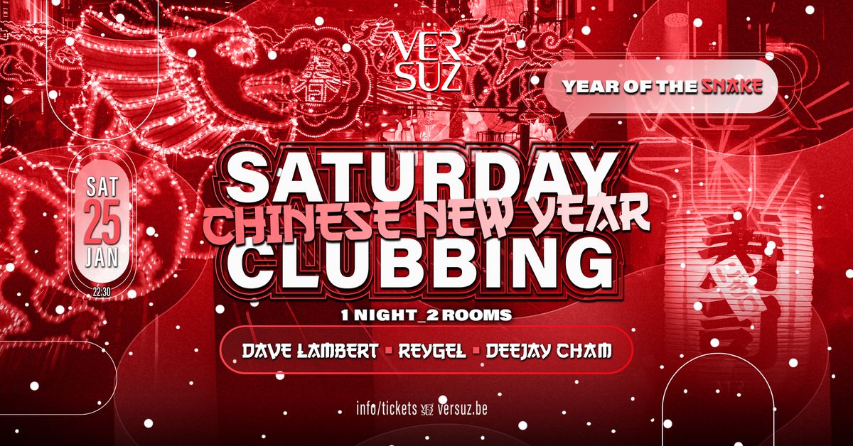 SATURDAY CLUBBING - CHINESE NEW YEAR