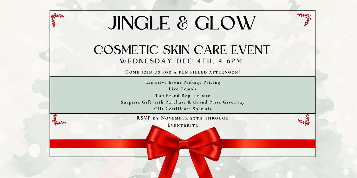 Jingle & Glow - Cosmetic Skin Care Event