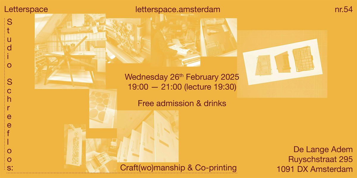 Nr.54  Studio Schreefloos | Craft(wo)manship & Co-printing | 26 Feb 19:30