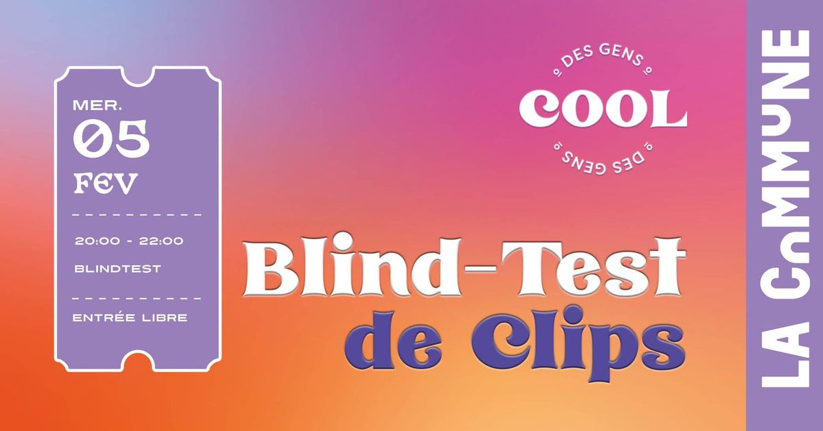 BLIND-TEST DE CLIPS