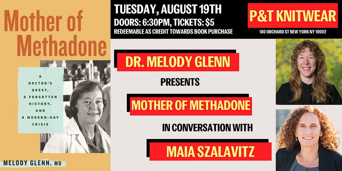 Dr. Melody Glenn presents Mother of Methadone, featuring Maia Szalavitz