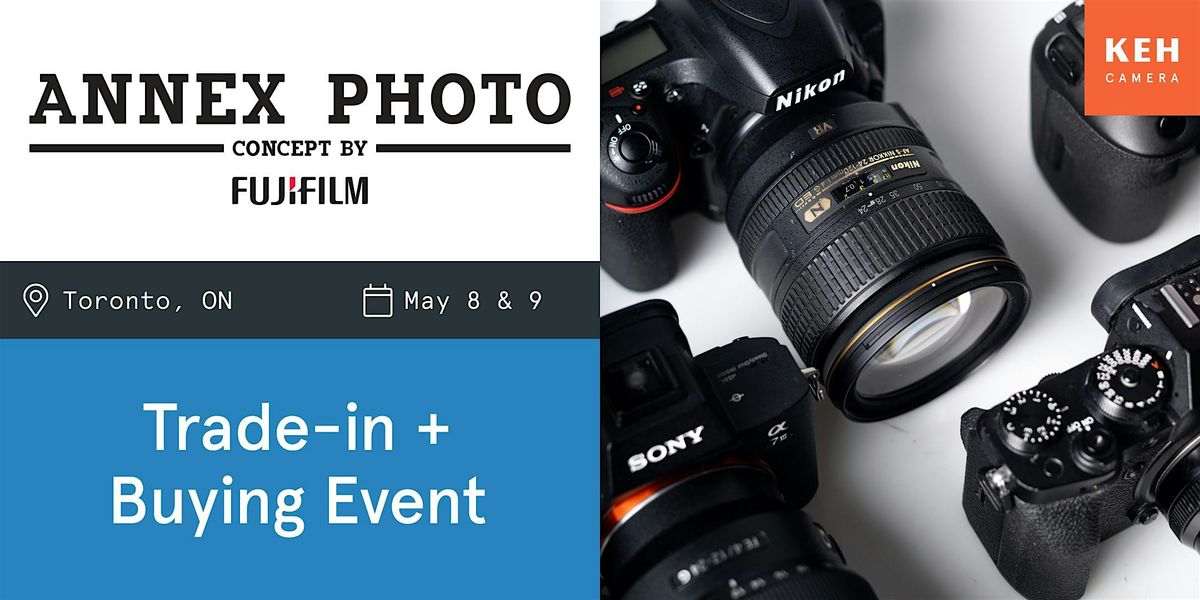 Sell your camera gear (free event-no ticket needed) at Annex Photo