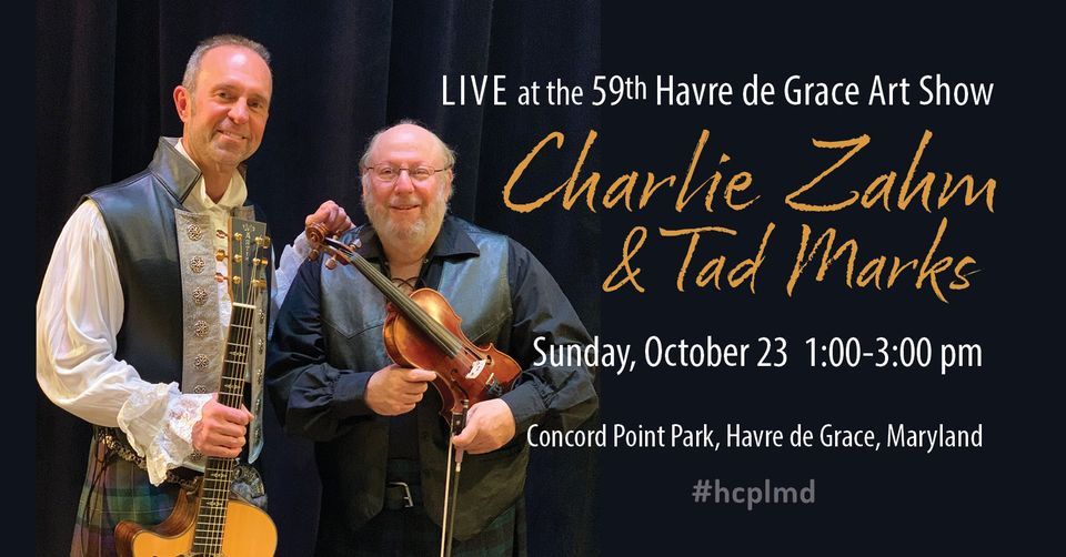 Charlie Zahm & Tad Marks *LIVE* at the 59th Havre de Grace Art Show