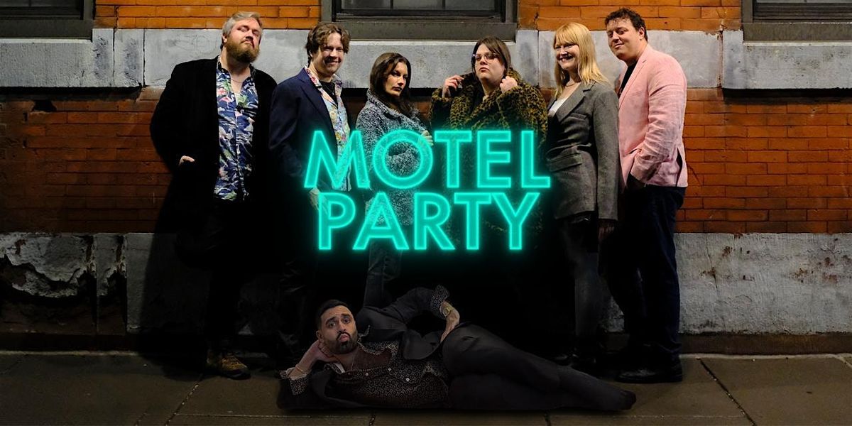 Sketch & Improv: Motel Party and Third Wheel