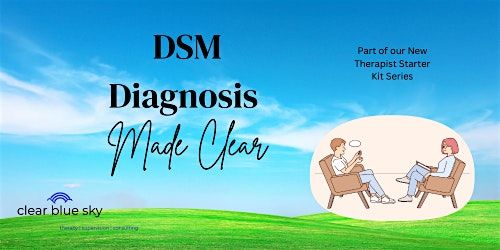 DSM Diagnosis Made Clear Pt 4: Diagnosis in Children