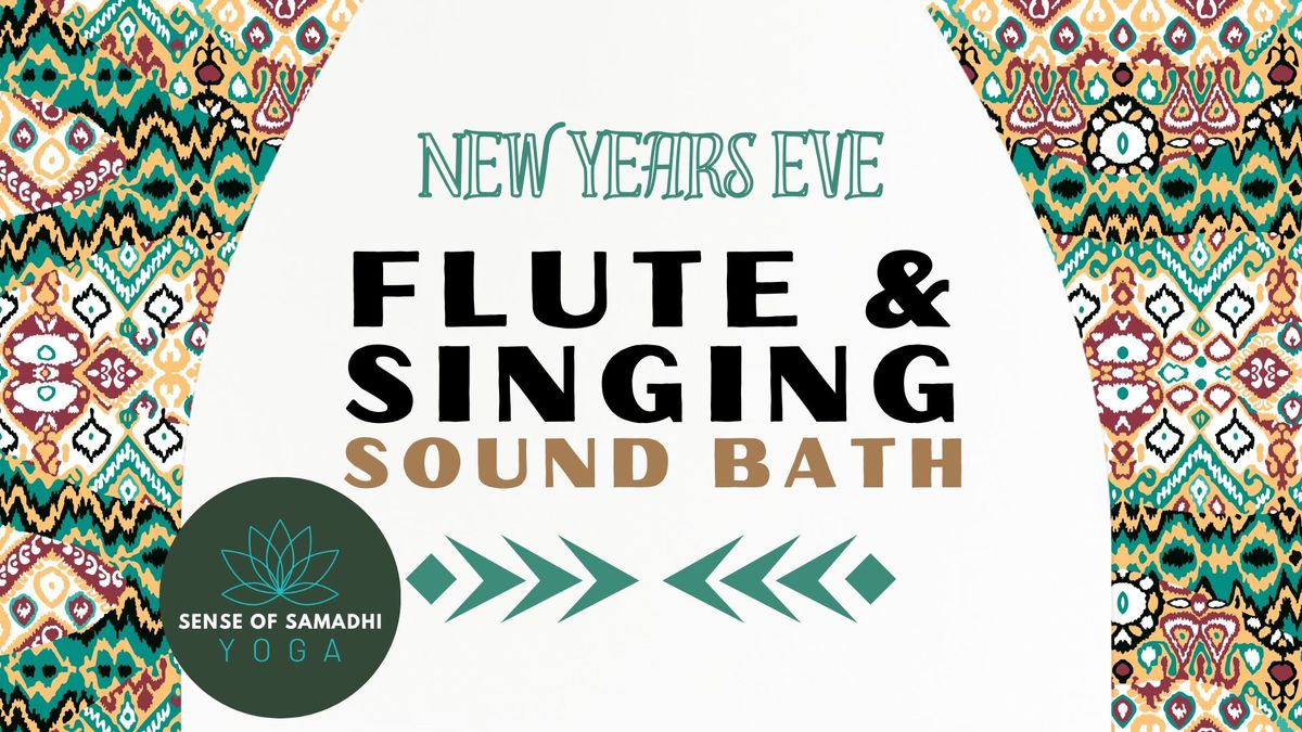 New Years Eve Flute & Singing Sound Bath