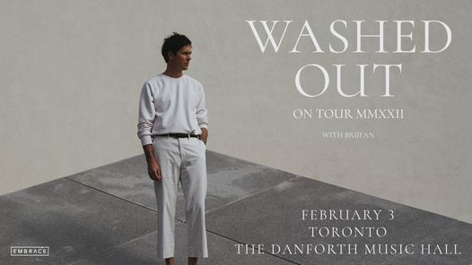 Washed Out @ The Danforth Music Hall | February 3rd