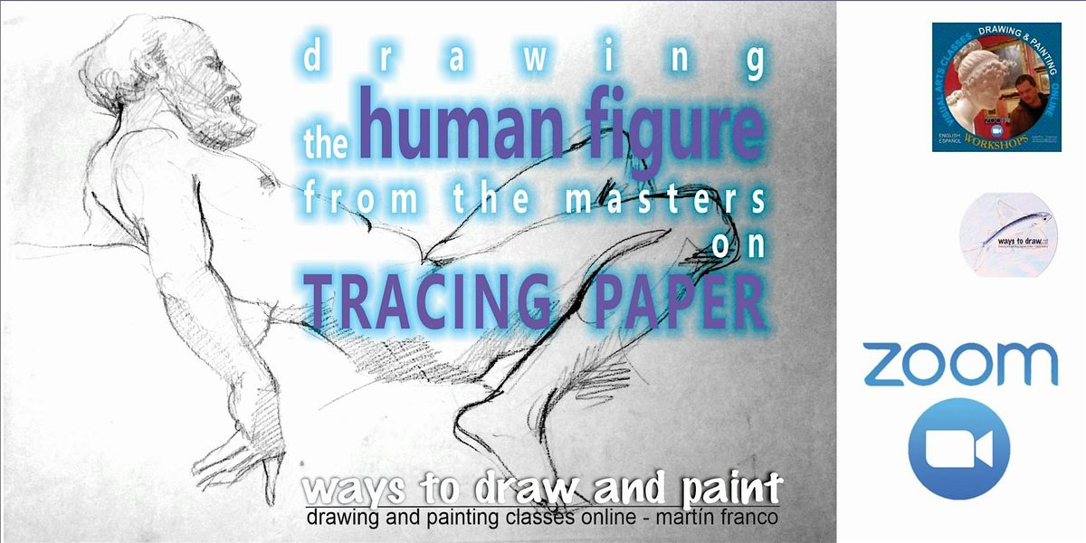 Drawing THE Masters' HUMAN FIGURE on TRACING PAPER - (WTDP72-0120)