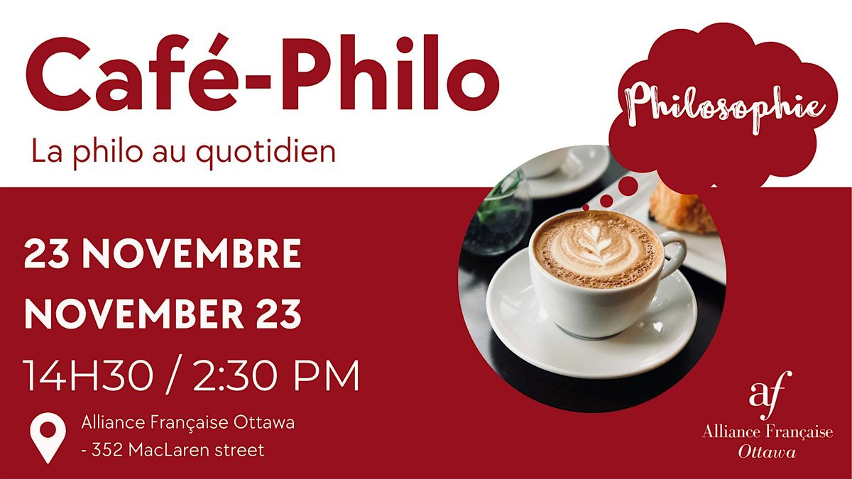 Caf\u00e9 Philo - La Philo au quotidien \/ Philosophy in everyday life