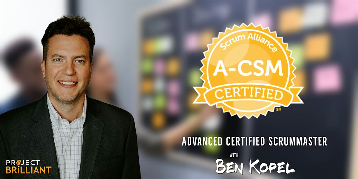 Advanced Certified ScrumMaster (A-CSM) Virtual Class