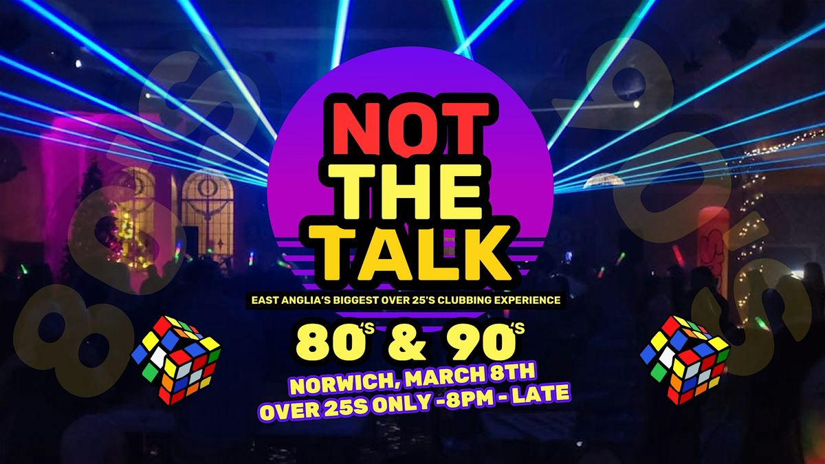 OVER 25S 80S & 90S PARTY NIGHT - NORWICH - NTT