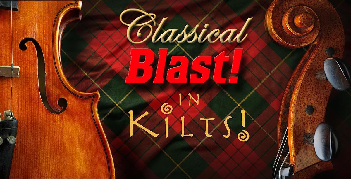 CLASSICAL BLAST IN KILTS
