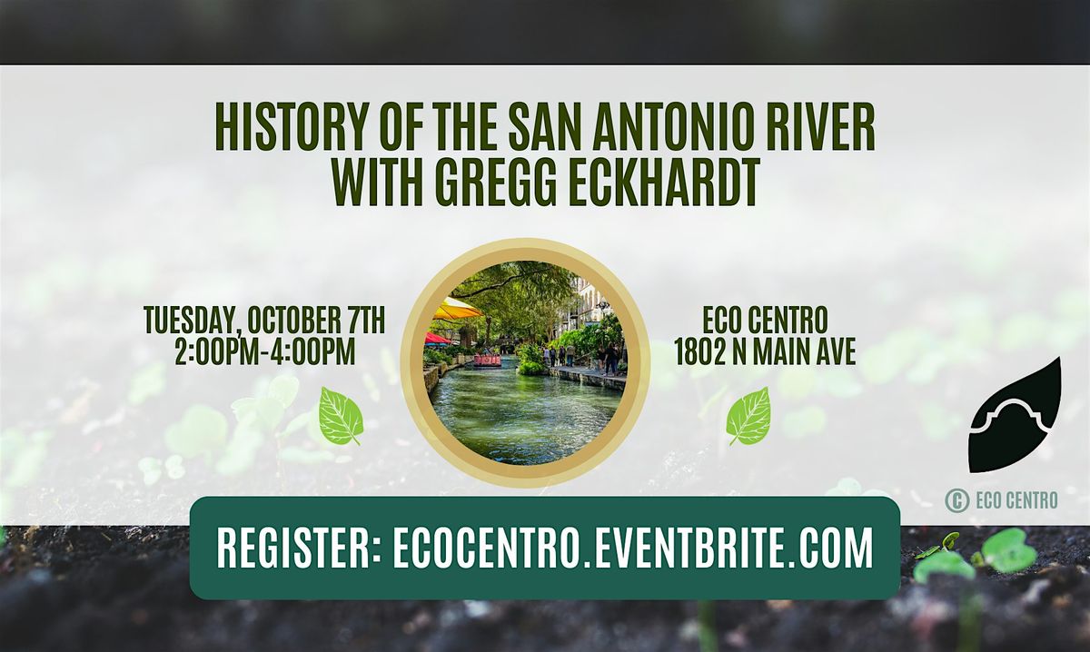 San Antonio River: The Untold Story