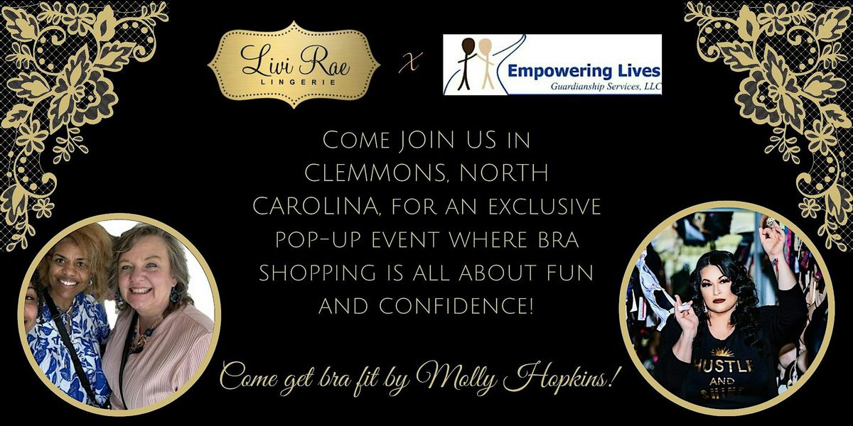 LiviRae Lingerie x Empowering Lives Guardianship (North Carolina Pop-Up)