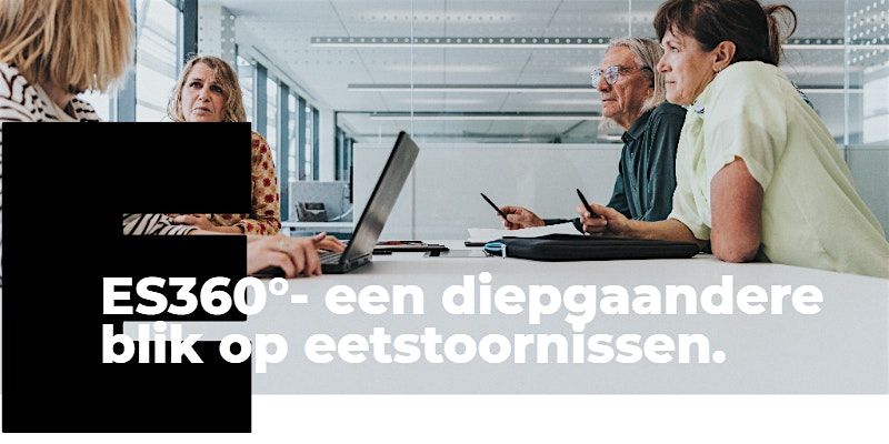 ES360\u00b0 -een diepgaandere blik op eetstoornissen NJ25-VJ26