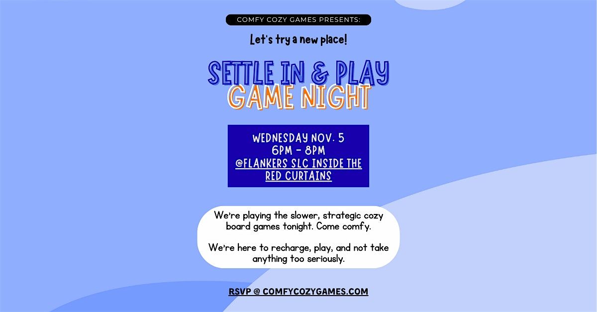 Flankers - Settle In & Play Game Night (Come try a new place with us!)