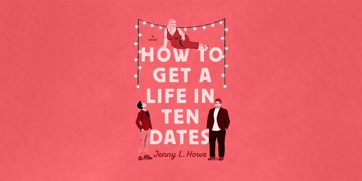 Jenny Howe\u2019s How To Get A Life In 10 Dates Book Release Celebration