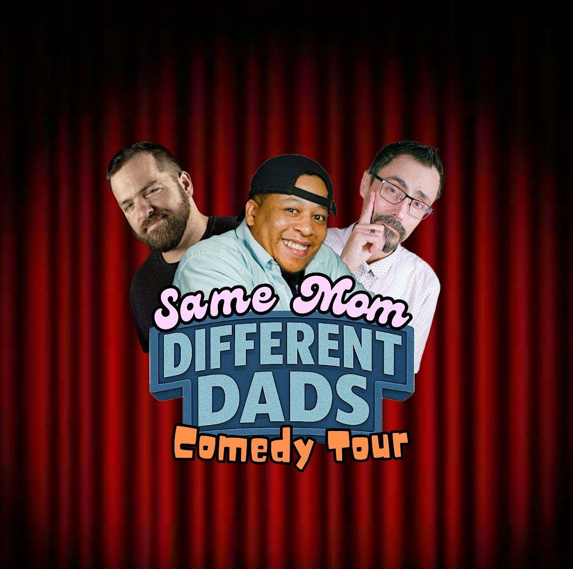Same Mom, Different Dads Comedy Tour