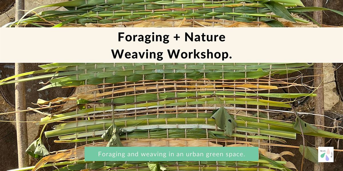 Foraging and Giant Nature Weaving Workshop, London