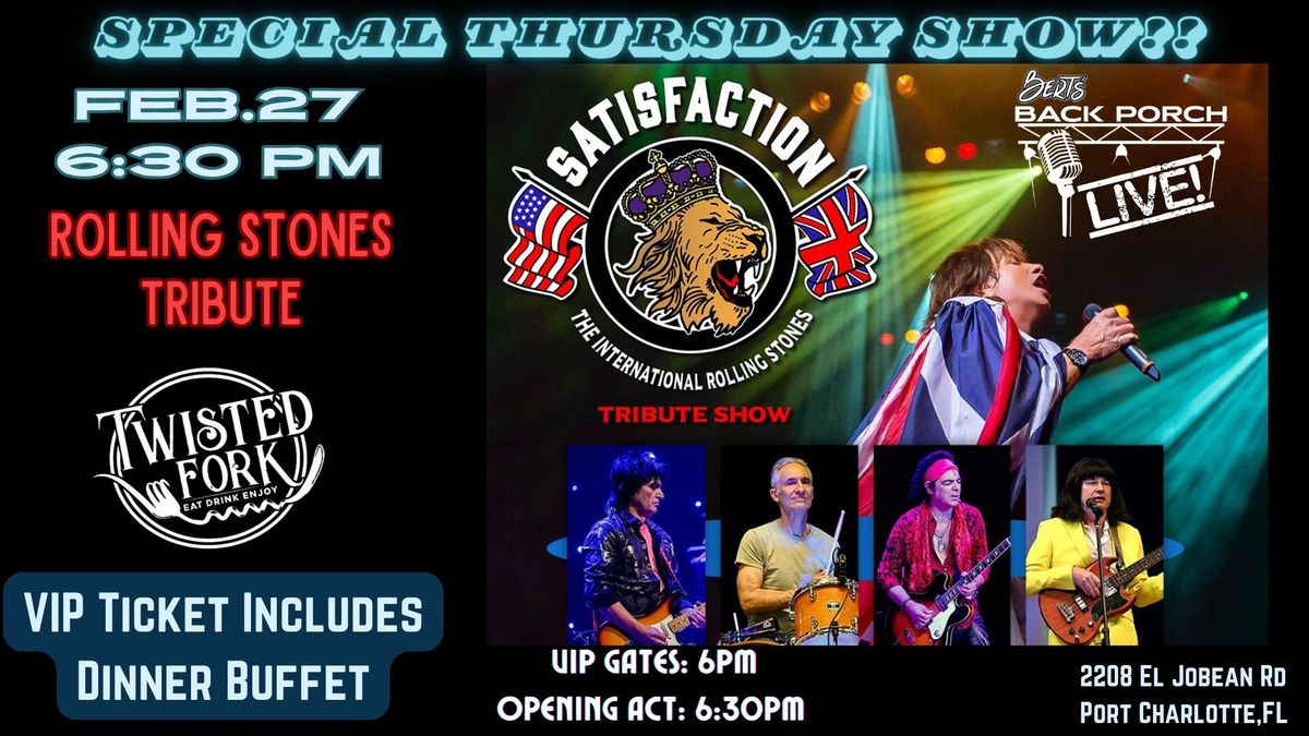 THE INTERNATIONAL ROLLING STONES TRIBUTE - SATISFACTION - THUR FEB 27 at THE TWISTED FORK!