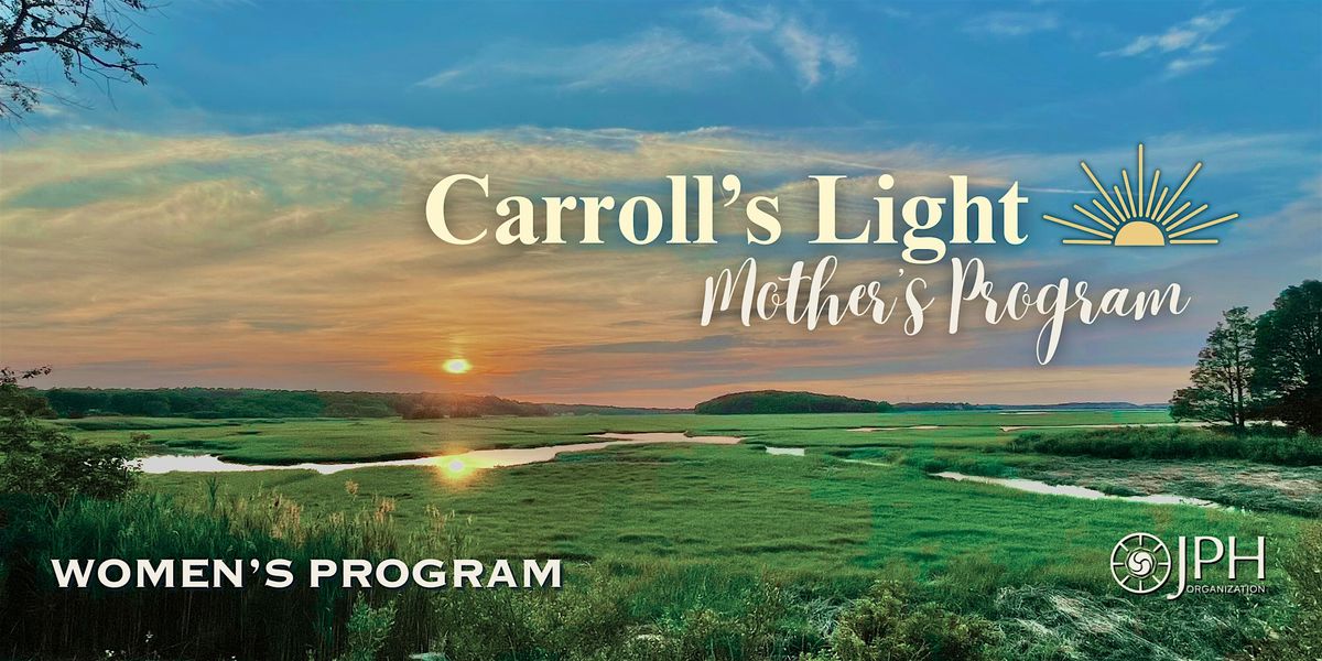 Carroll's Light: Mother's Program