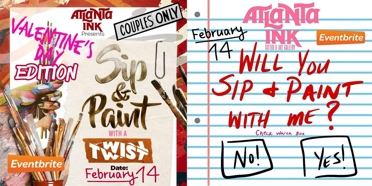 Sip & Paint with a TWIST (Valentines Day Edition) 2 Sessions