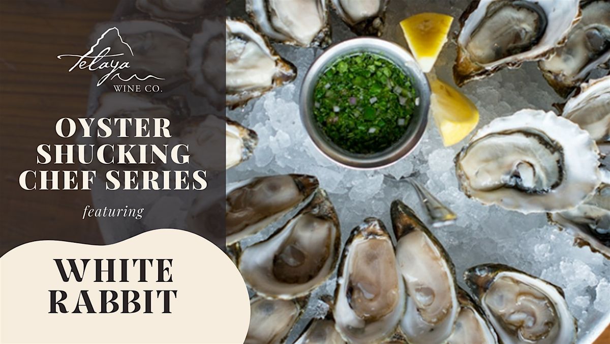 Chef Series: Oyster Shucking featuring White Rabbit