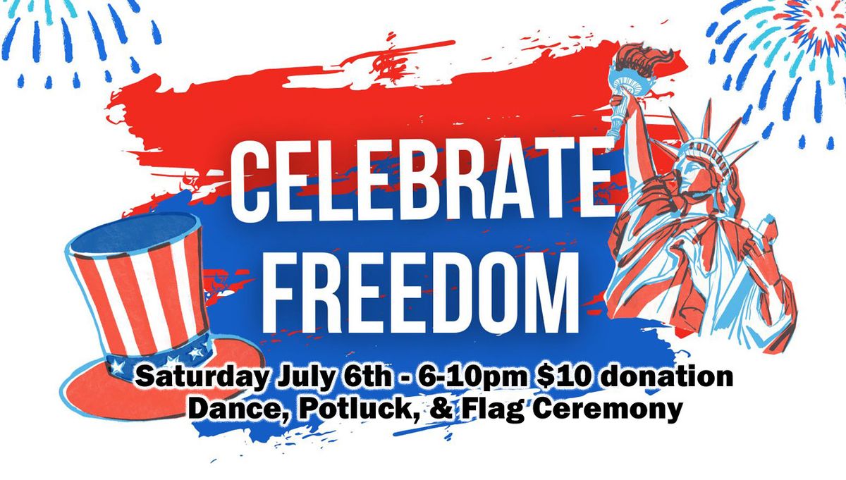 Celebrate Freedom Dance & Potluck $10