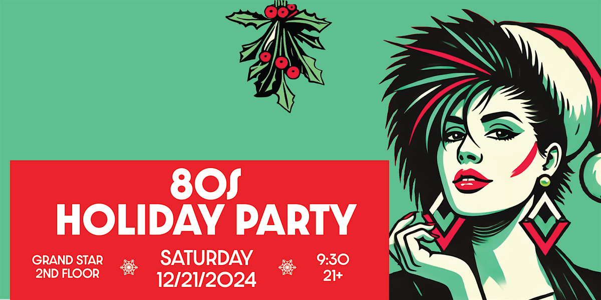 80s Holiday Party! | Grand Star 2nd Floor