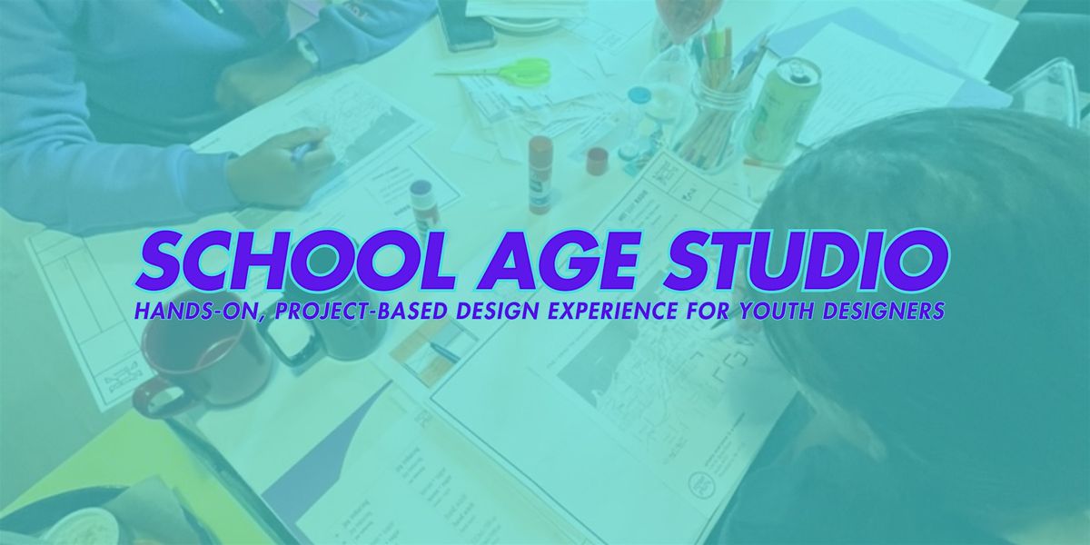 School Age Studio  [Fall 2025]