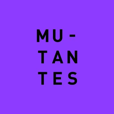 Mu-tantes \/ Festival de experimentaci\u00f3n art\u00edstica