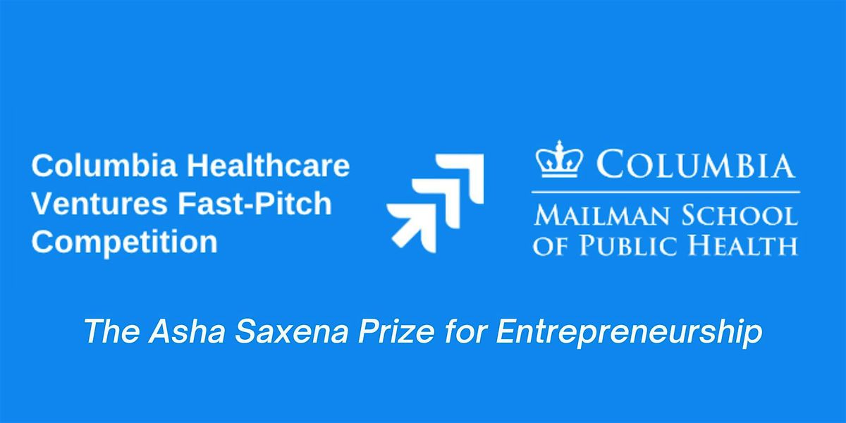 2024 Columbia Healthcare Ventures Fast-Pitch Competition