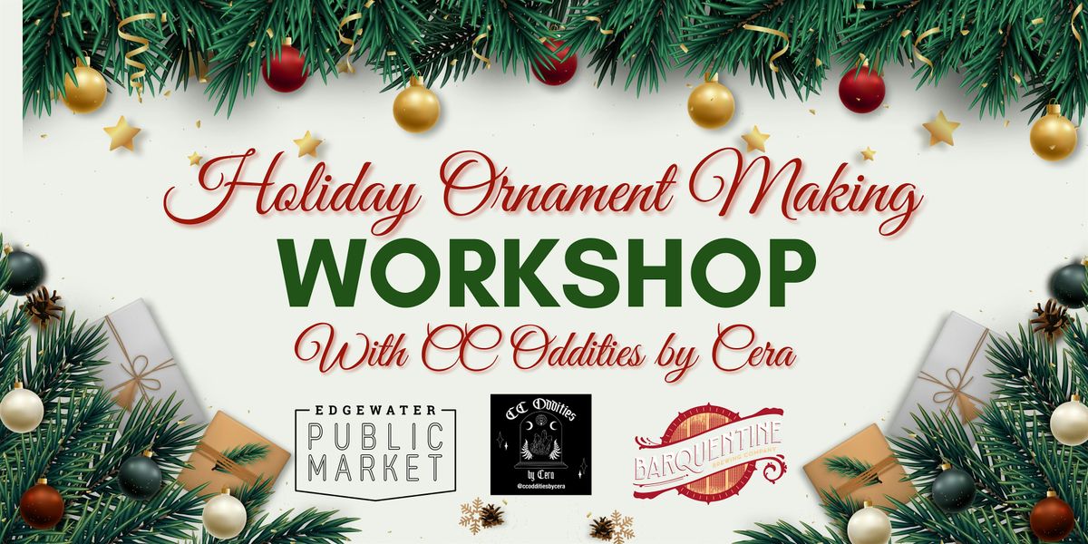 Holiday Magic Ornament Making Workshop