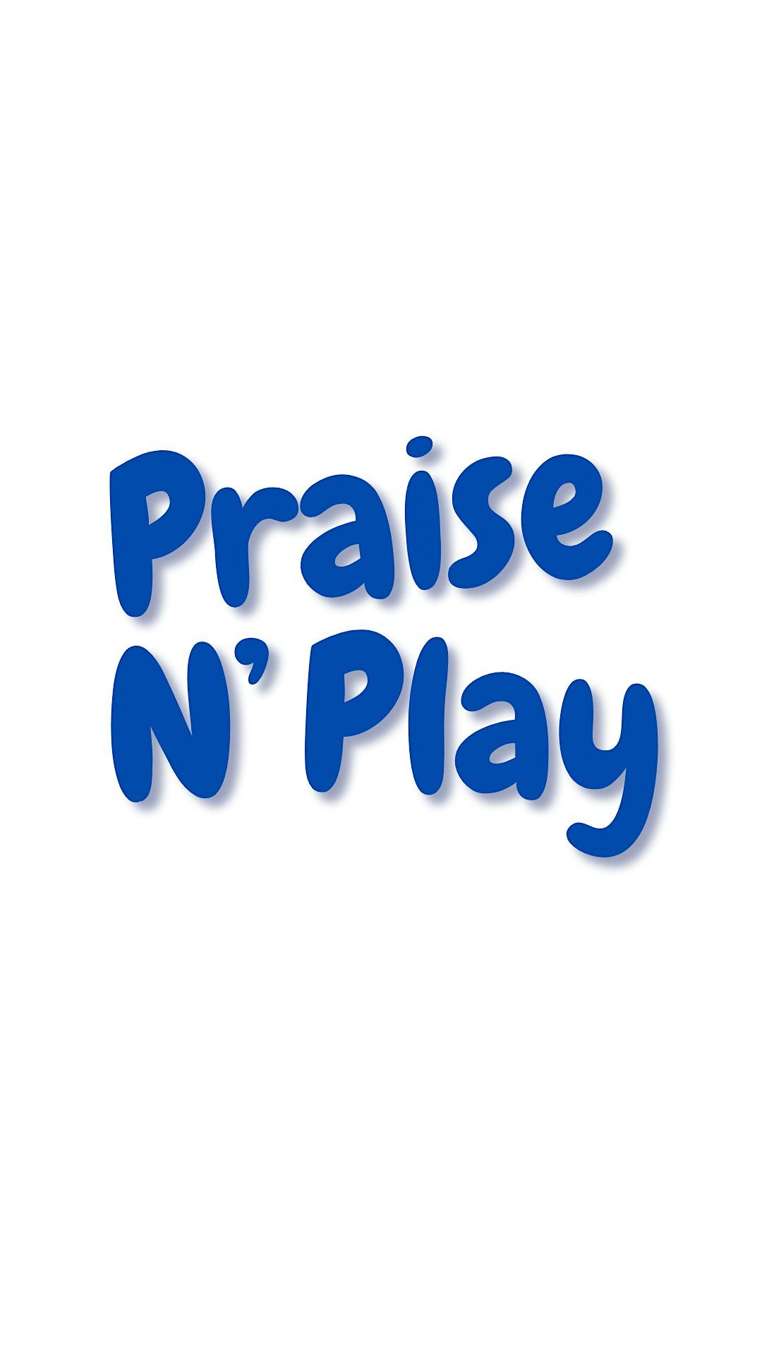 Praise N\u2019 Play