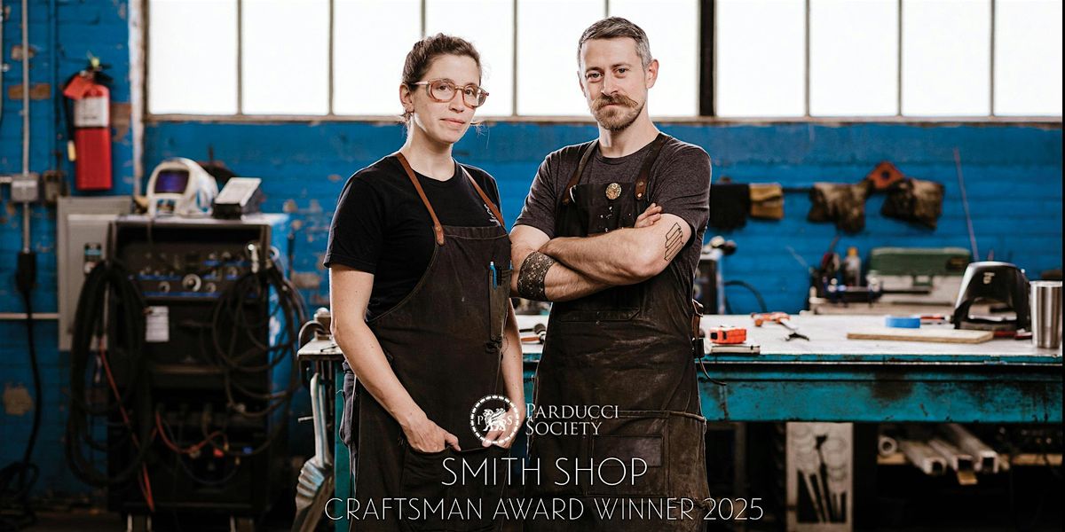 Parducci Society Presents: The 2025 Craftsman Award Honoring Smith Shop