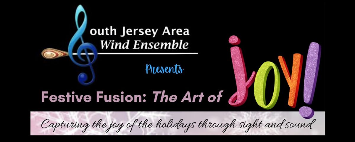 SJAWE: FESTIVE FUSION: The Art of Joy!