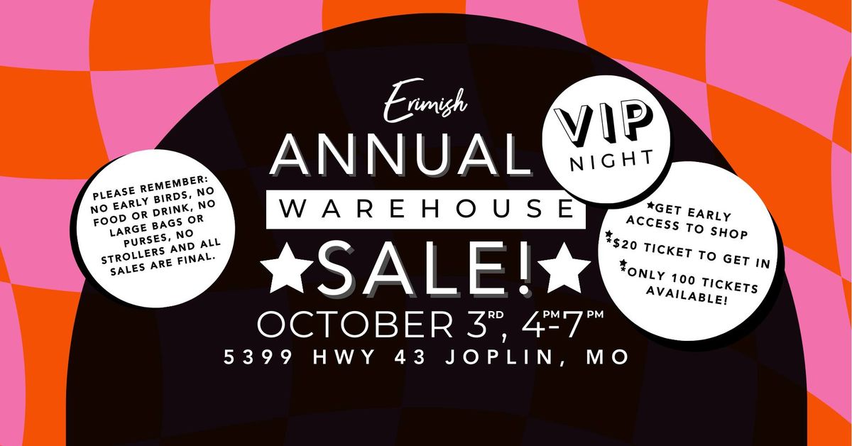 2024 Erimish VIP Annual Warehouse Sale (Ticketed Event)