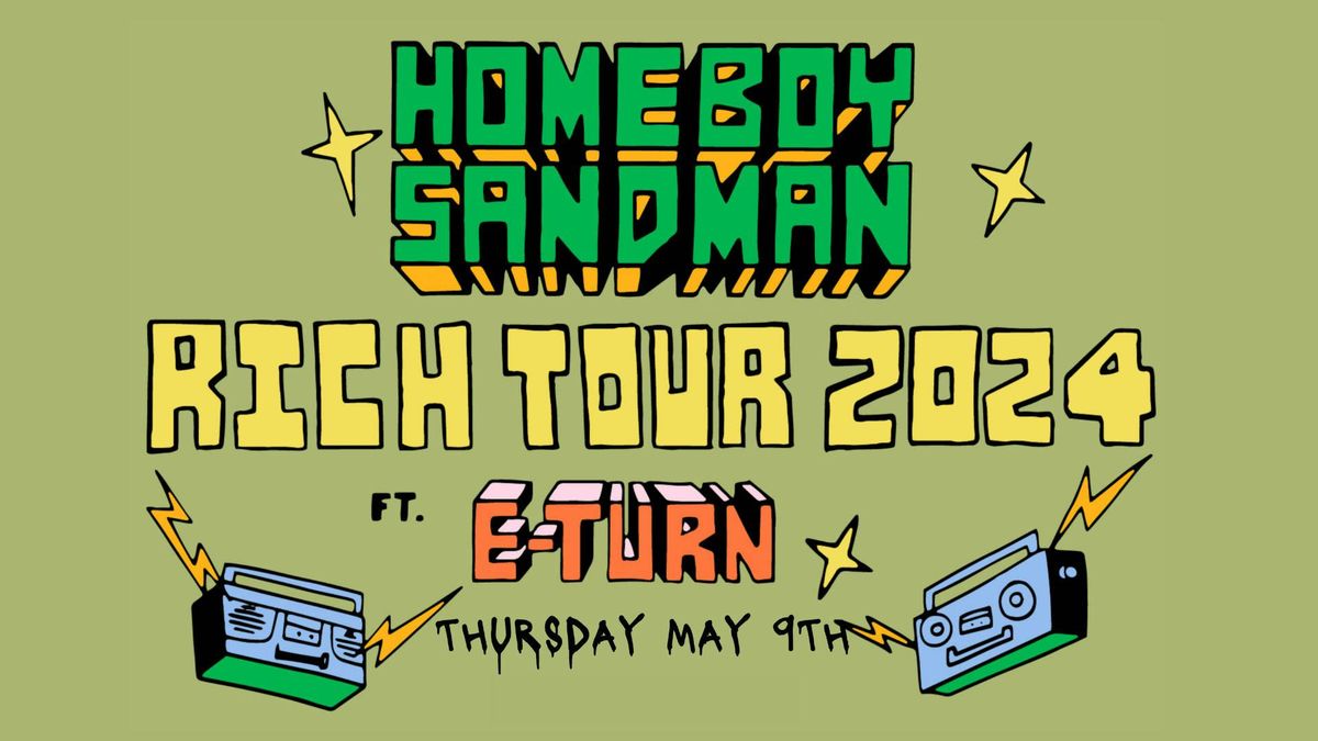 Homeboy Sandman | Rich Tour 2024 Ft E-Turn