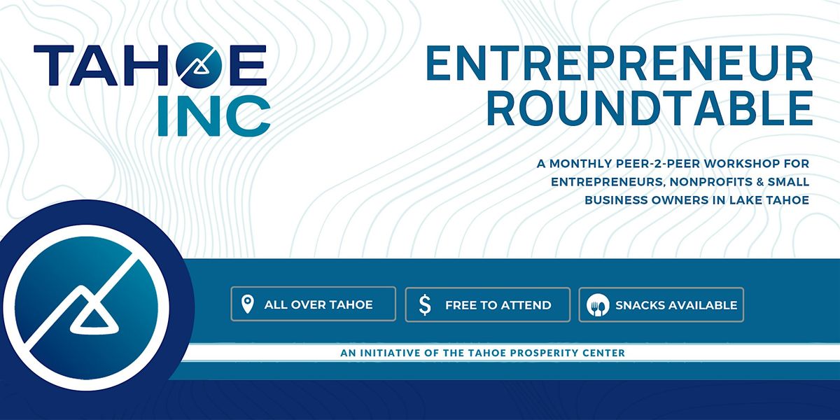 May 13th Tahoe Inc Roundtable