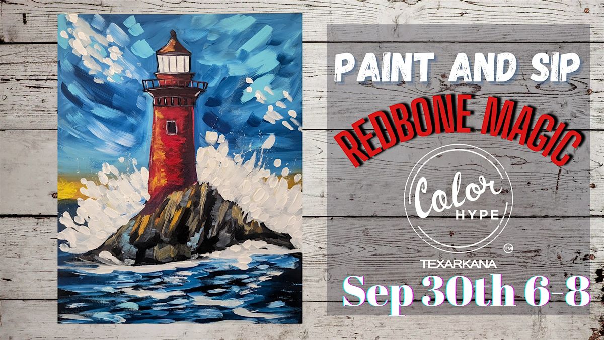 "Lighthouse" Paint and Sip with ColorHype TXK at Redbone Magic