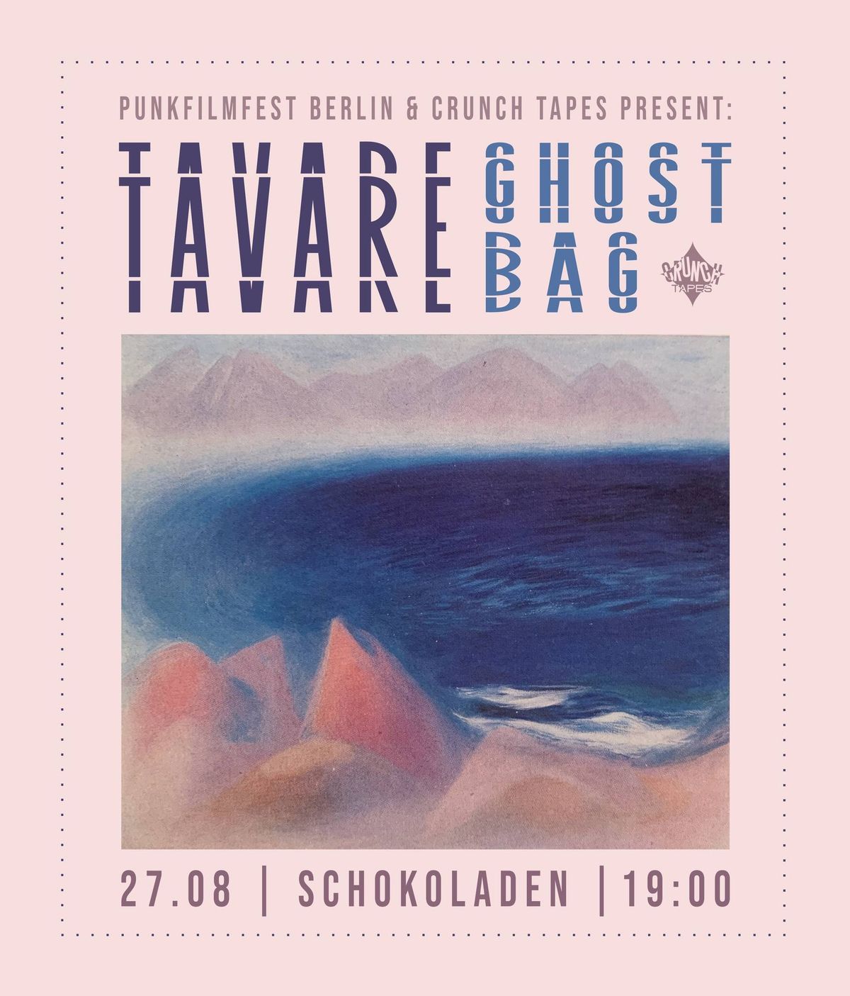 Punkfilmfest Berlin & Crunch Tapes present: Tavare (DE) + Ghost Bag (DE) @ Schokoladen