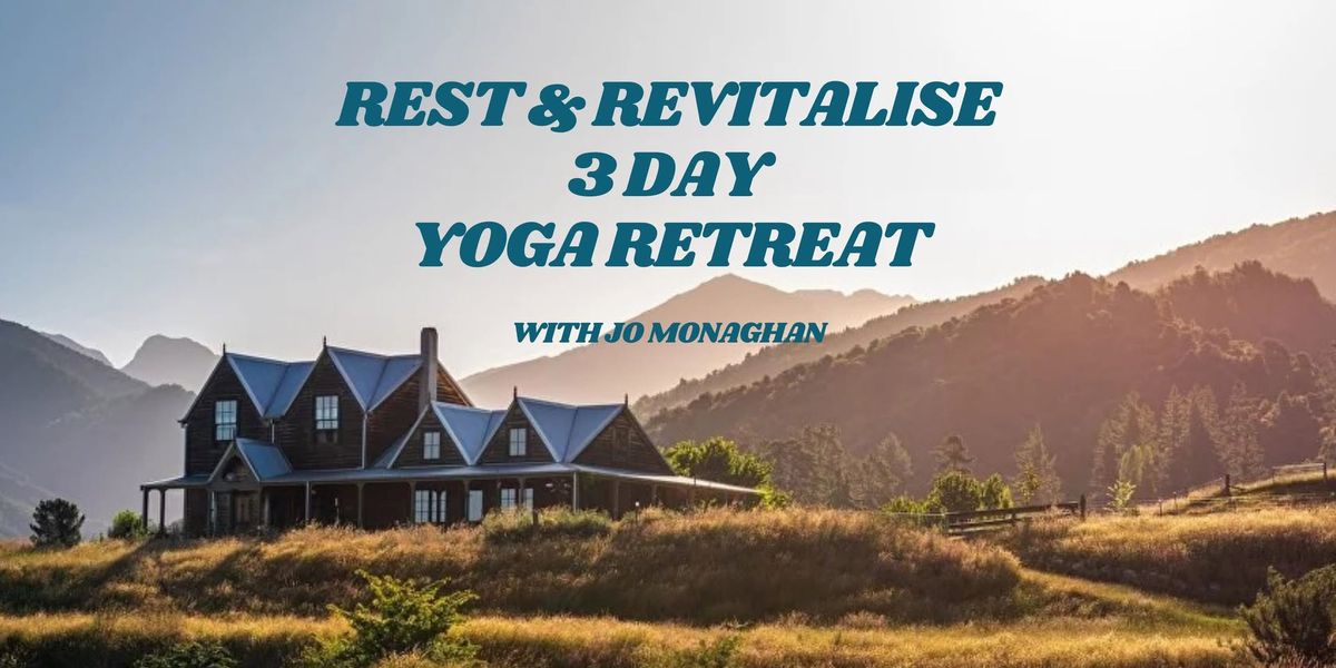 Rest and Revitalise! 3-Day Yoga Retreat @ Baton House, Tasman