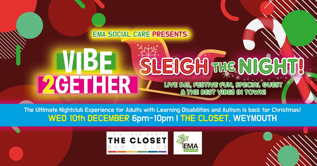 EMA Social Care Presents: Vibe 2Gether - Sleigh The Night!