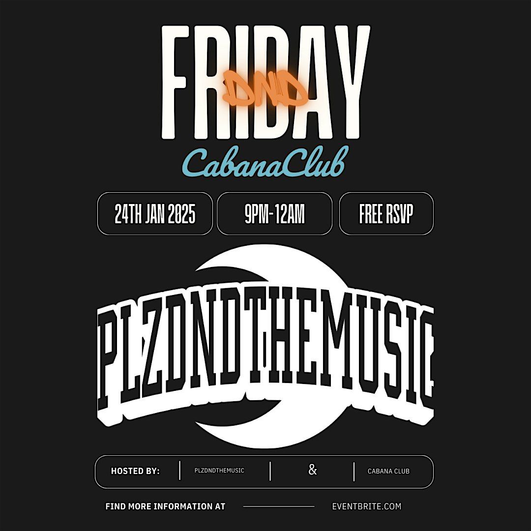 PLZDNDTHEMUSIC at Cabana Club