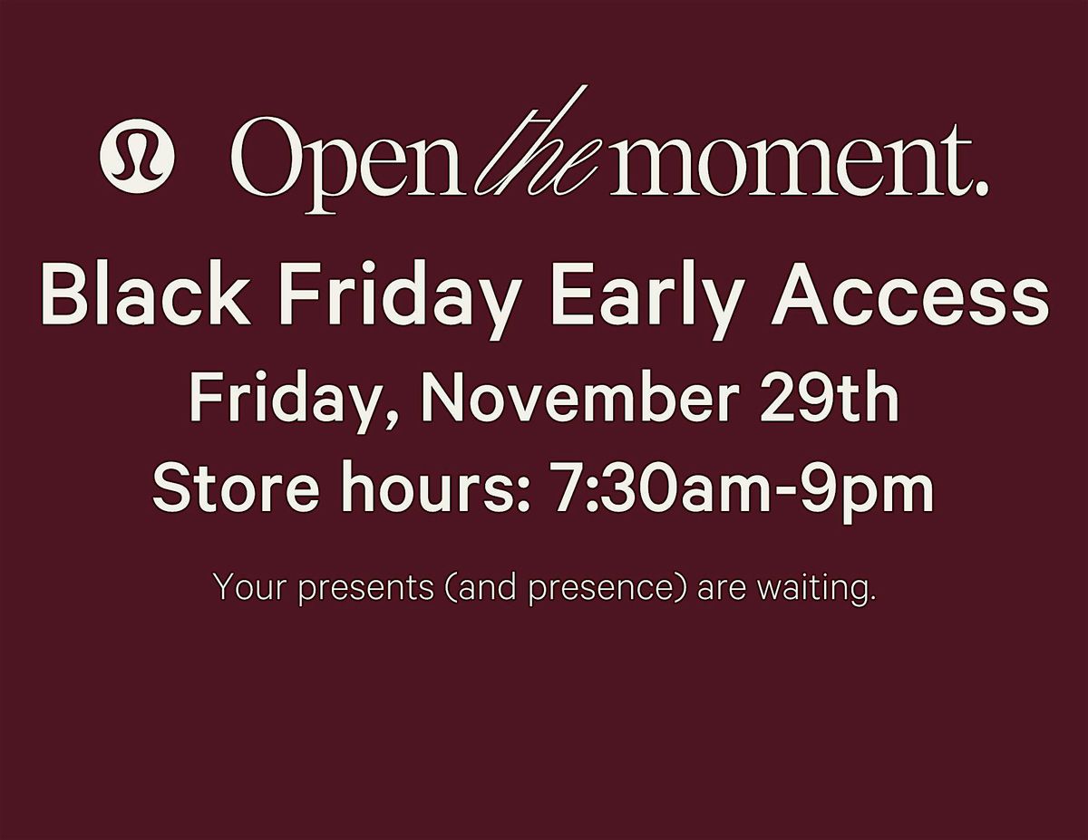 Black Friday 7:30am Early Access