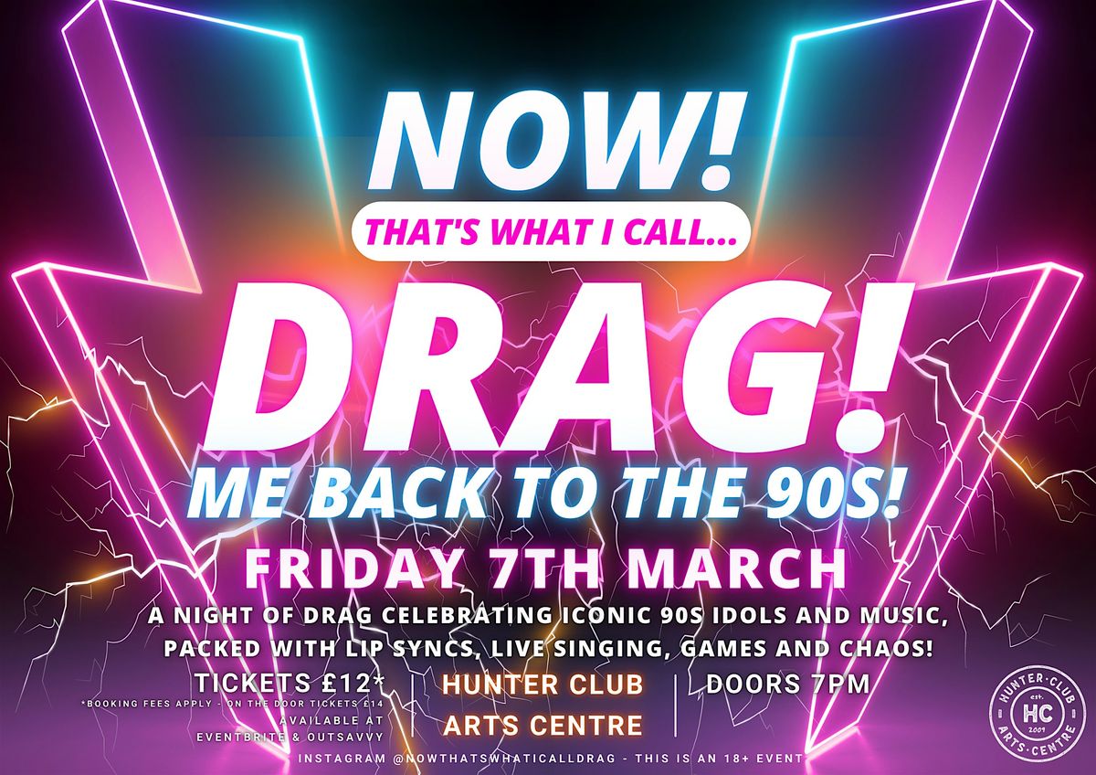 NOW! That's What I Call...DRAG! Me Back To The 90s! Bury St Edmunds!