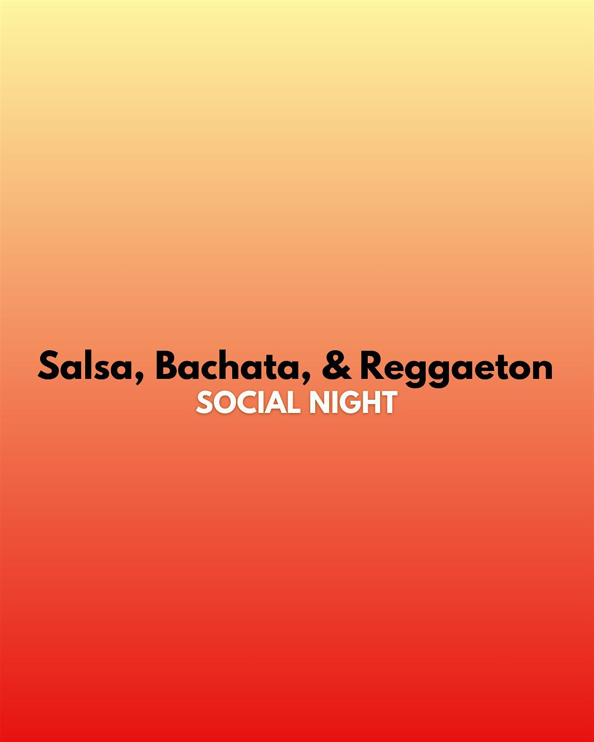 Salsa, Bachata, & Reggaeton: SOCIAL NIGHT