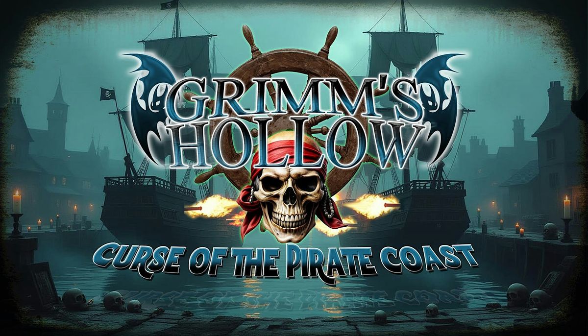 Grimms Hollow Presents: The Pirate Coast, A Family Friendly Experience